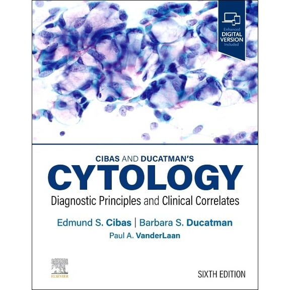 Cibas and Ducatman's Cytology: Diagnostic Principles and Clinical Correlates, (Hardcover)