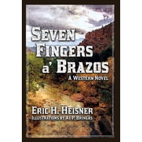 Seven Fingers 'a Brazos: a Western novel, (Hardcover)