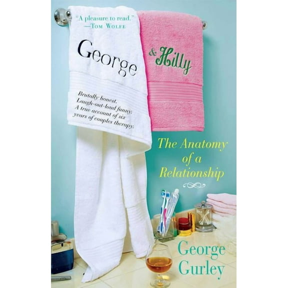 George & Hilly: The Anatomy of a Relationship, (Paperback)