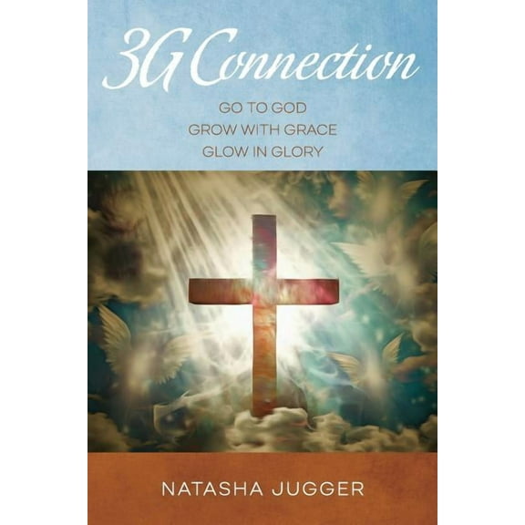 3g Connection : Go to God Grow with Grace Glow in Glory (Paperback)