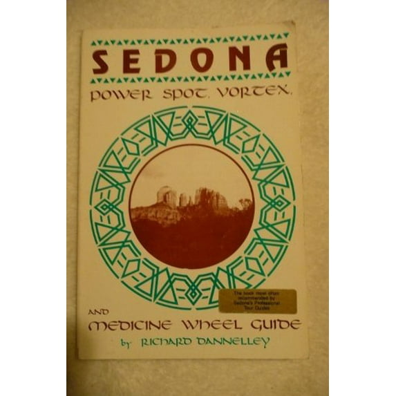 Pre-Owned Sedona Power Spot, Vortex & Medicine Wheel Guide (Paperback) 0962945323 9780962945328
