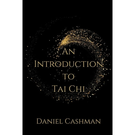 An Introduction to Tai Chi, (Paperback)