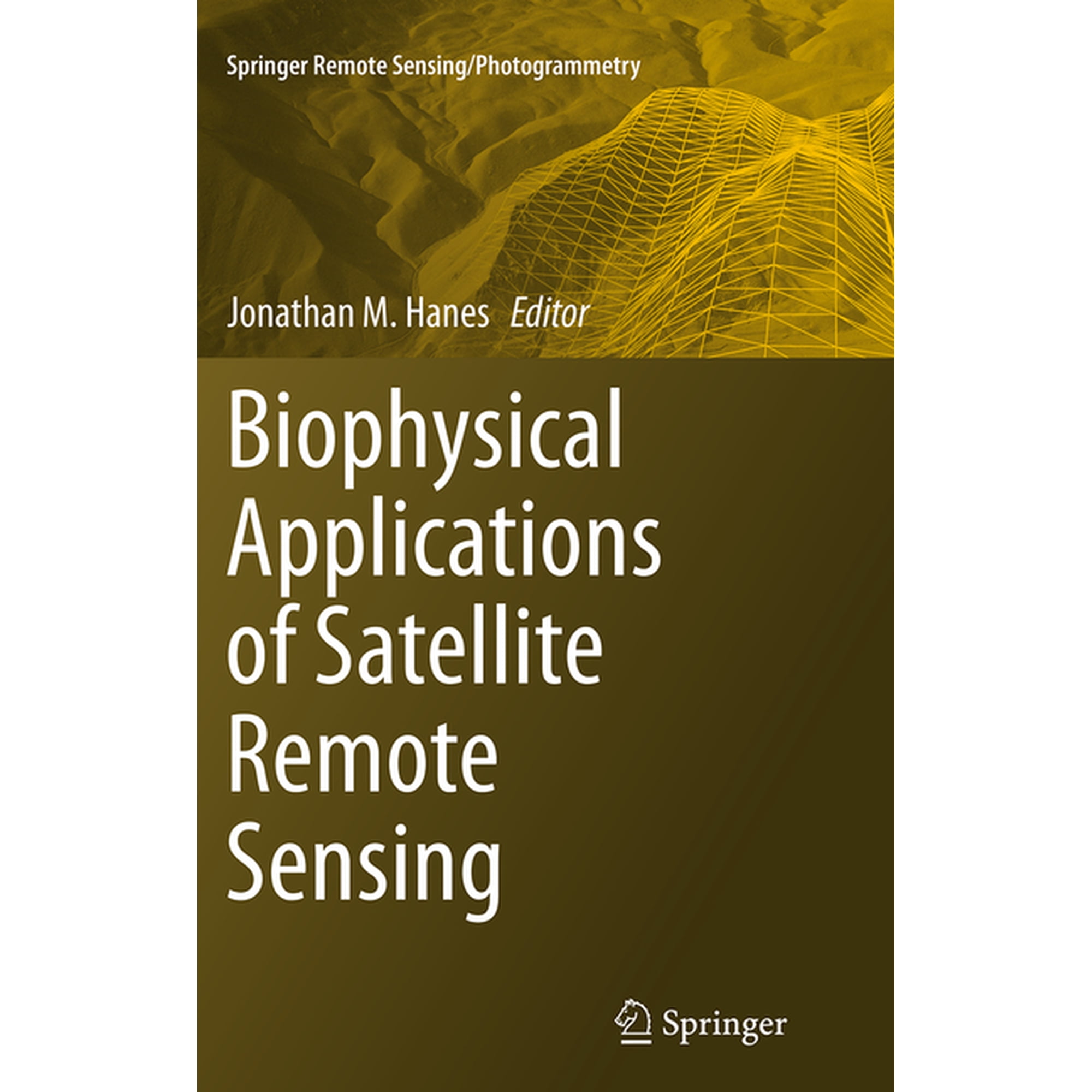 Springer Remote Sensing/Photogrammetry Biophysical Applications of Satellite Remote Sensing (Paperback)