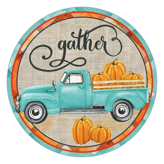 Retro Metal Tin Sign Wall Decoration Fall Sign - Gather Turquoise Blue Vintage Truck Sign - Craft Supplies - Pumpkin Wreath Sign- Wreath Center Round Wreath Sign Funny Wall Decor 12"x12"
