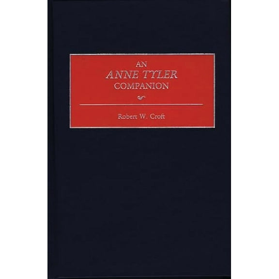 An Anne Tyler Companion, (Hardcover)
