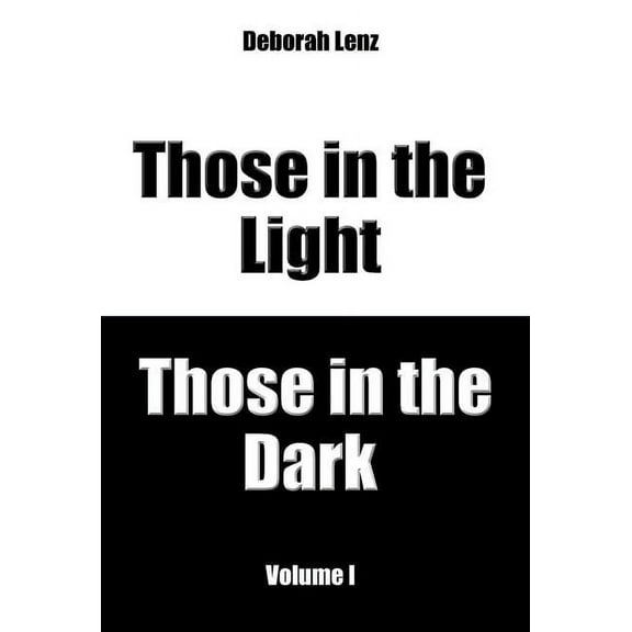 Those in the Light, Those in the Dark
