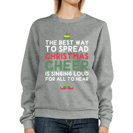 Best Way To Spread Christmas Cheer Sweatshirt Cute Fleece (Best Way To Defuzz A Sweater)