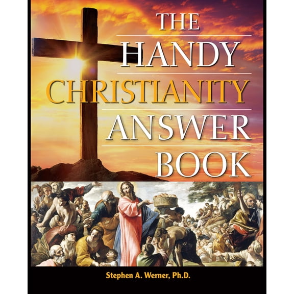 Pre-Owned The Handy Christianity Answer Book (Paperback) 1578596866 9781578596867