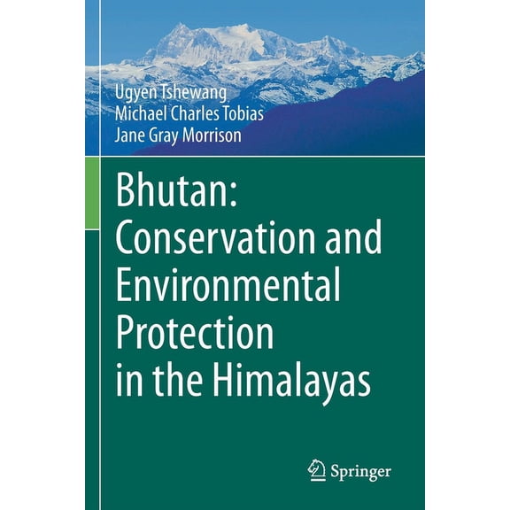 Bhutan: Conservation and Environmental Protection in the Himalayas, (Paperback)