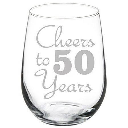 

Wine Glass Goblet Cheers To 50 Years Anniversary 50th Birthday (17oz Stemless)