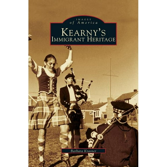 Kearny's Immigrant Heritage (Hardcover)