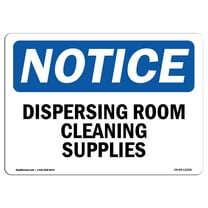 OSHA Notice Sign - Dispensing Room Cleaning Supplies | Plastic Sign | Protect Your Business, Construction Site, Warehouse & Shop Area |  Made in the USA