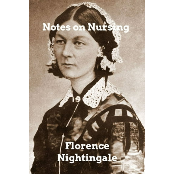 Notes on Nursing: What it is and What it is Not, (Paperback)
