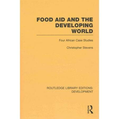 Food Aid and the Developing World: Four African Case Studies