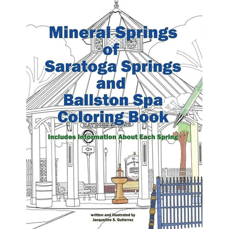Saratoga Spa Parts - Mineral Springs of Saratoga Springs and Ballston Spa Coloring Book: Includes Information about Each Spring (Other)