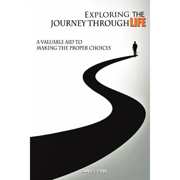 Exploring The Journey Through Life, (Paperback)
