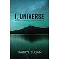 thumbnail image 1 of Pre-Owned I, Universe: Demolishing and Rebuilding Spirituality for a Scientific Age (Paperback) 1910098043 9781910098042, 1 of 1