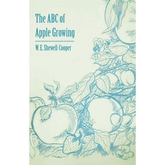The ABC of Apple Growing, (Paperback)