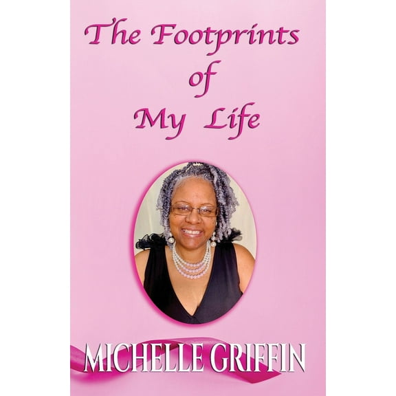 The Footprints of My Life, (Paperback)