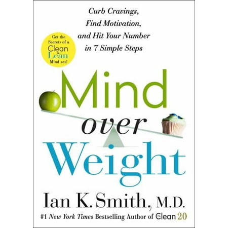 Mind Over Weight: Curb Cravings, Find Motivation, and Hit Your Number in 7 Simple Steps [Paperback - Used]