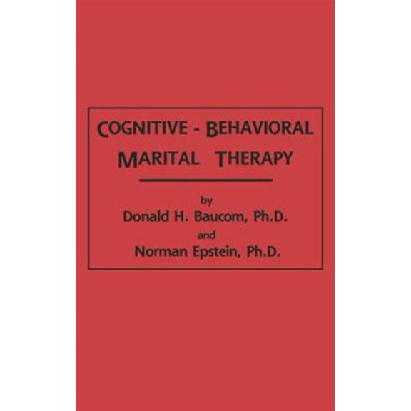 Pre-Owned Brunner/Mazel Cognitive Therapy Series Cognitive-Behavioral Marital Therapy, (Hardcover)