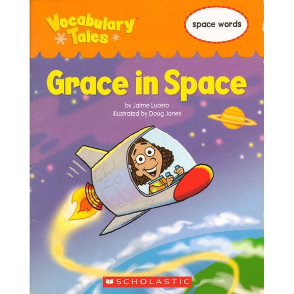 Pre-Owned Grace in Space (Vocabulary Tales): Space Words (Paperback) 0545088593 9780545088596