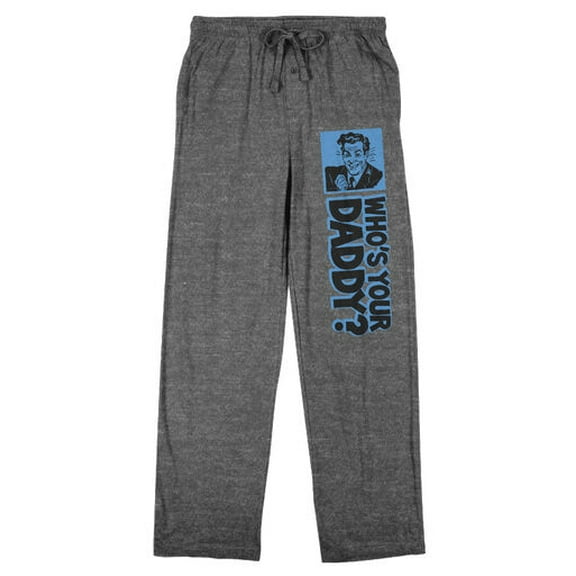 Who's Your Daddy? Men's Heather Gray Sleep Pants-Medium