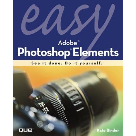 Pre-Owned Easy Adobe Photoshop Elements 4 (Paperback) 0789734672 9780789734679