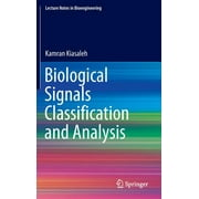 Lecture Notes in Bioengineering: Biological Signals Classification and Analysis (Hardcover)