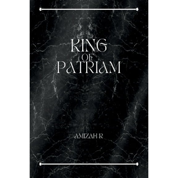 King of Patriam: Outlaws (Paperback) by Amizah R