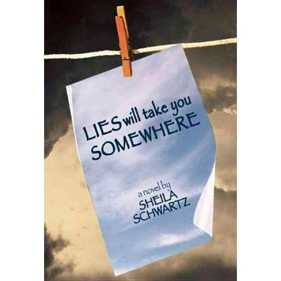 Lies Will Take You Somewhere, Sheila Schwartz Paperback