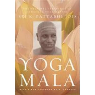 Ashtanga Yoga: Yoga in the Tradition of Sri K. Pattabhi Jois: The ...