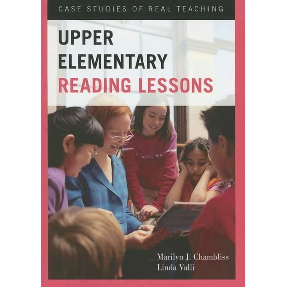 Upper Elementary Reading Lessons: Case Studies of Real Teaching, (Paperback)
