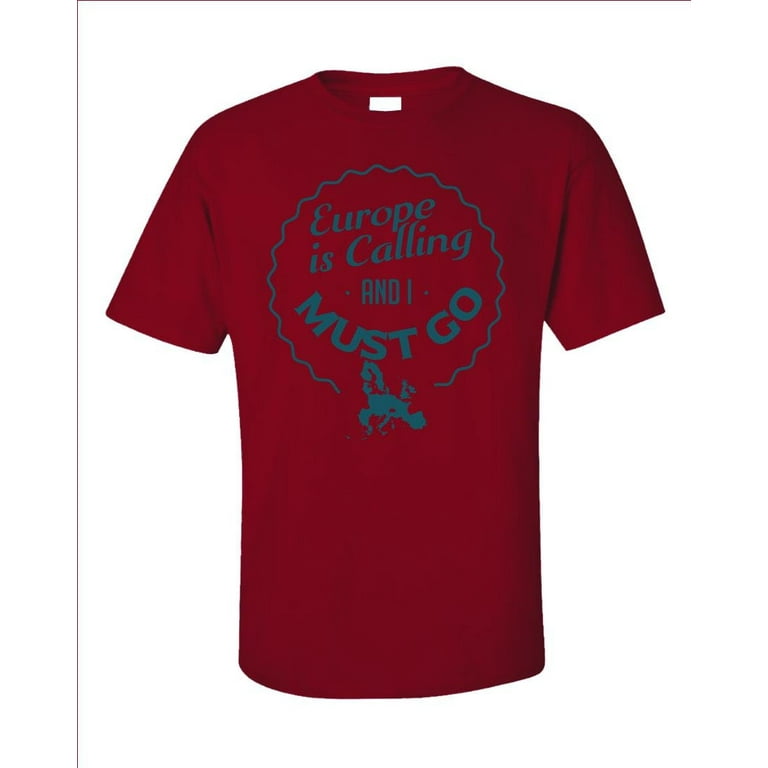 Europe Is Calling And I Must Go Shirt Gift Europe Is Calling And I Must Go Shirt Gift