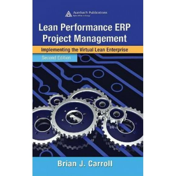 Lean Performance ERP Project Management: Implementing the Virtual Lean Enterprise, Second Edition (Resource Management)