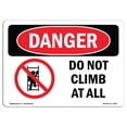 thumbnail image 1 of SignMission OS-DS-A-1218-L-2102 12 x 18 Po Signe de Danger OSHA - Ne Pas Grimper du Tout, 1 of 1