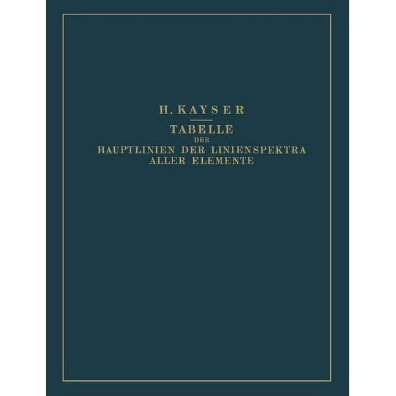 Tabelle Der Hauptlinien Der Linienspektra Aller Elemente Nach Wellenlänge Geordnet, (Paperback)