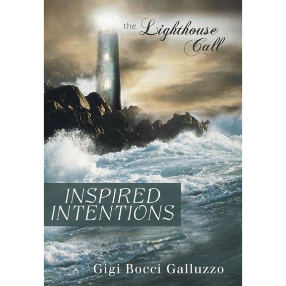 Inspired Intentions: The Lighthouse Call, (Hardcover)