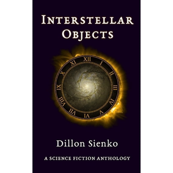 Pre-Owned Interstellar Objects: A Science Fiction Anthology (Paperback) 0578556359 9780578556352