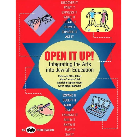 Open It Up! Integrating the Arts Into Jewish Education (Paperback)