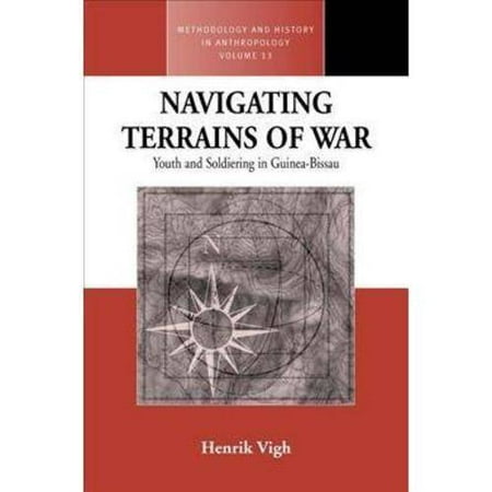 Navigating Terrains of War: Youth And Soldiering in Guinea-Bissau
