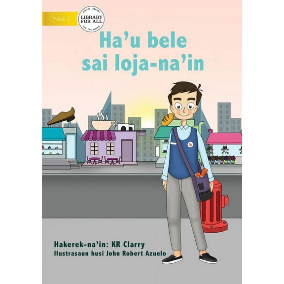 I Can Be A Shopkeeper - Ha'u bele sai loja-na'in, (Paperback)