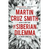 Arkady Renko Novels The Siberian Dilemma, Book 9, (Paperback)