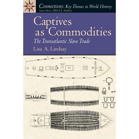 Captives as Commodities: The Transatlantic Slave Trade, (Paperback)