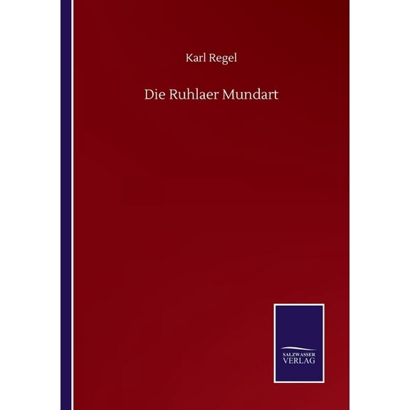Die Ruhlaer Mundart (Paperback)