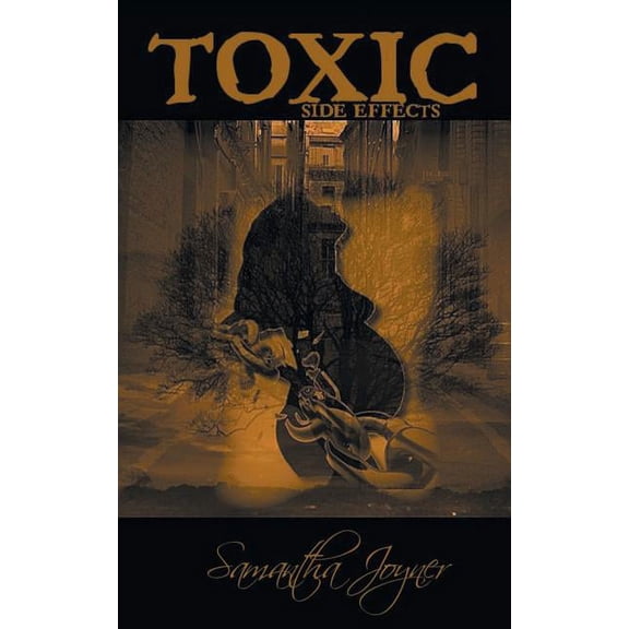 Toxic Side Effects (Paperback) by Samantha Joyner