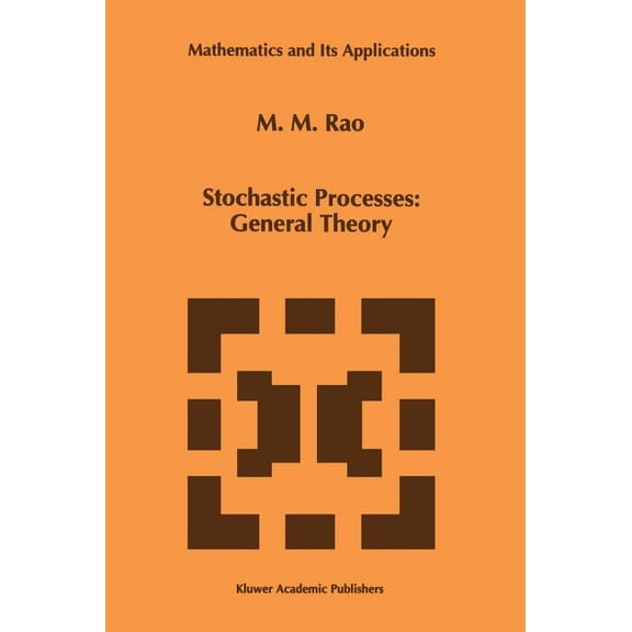 Mathematics and Its Applications Stochastic Processes: General Theory, Book 342, (Hardcover)