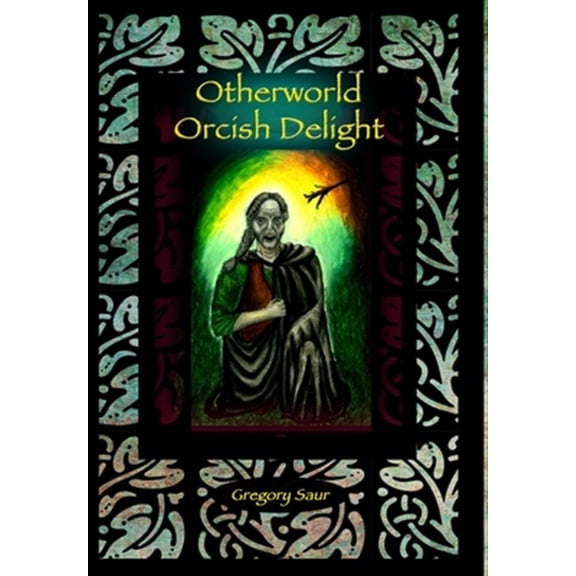 Pre-Owned Otherworld: Orcish Delight (Hardcover)