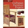 thumbnail image 1 of Pre-Owned Craftsman Furniture Projects (Best of Wwj): Timeless Designs and Trusted Techniques from Woodworking's Top Experts (Paperback) 1565233247 9781565233249, 1 of 1