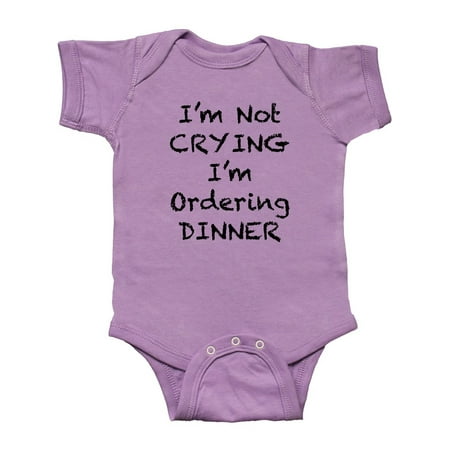 

Inktastic I m Not Crying I m Ordering Dinner Gift Baby Boy or Baby Girl Bodysuit